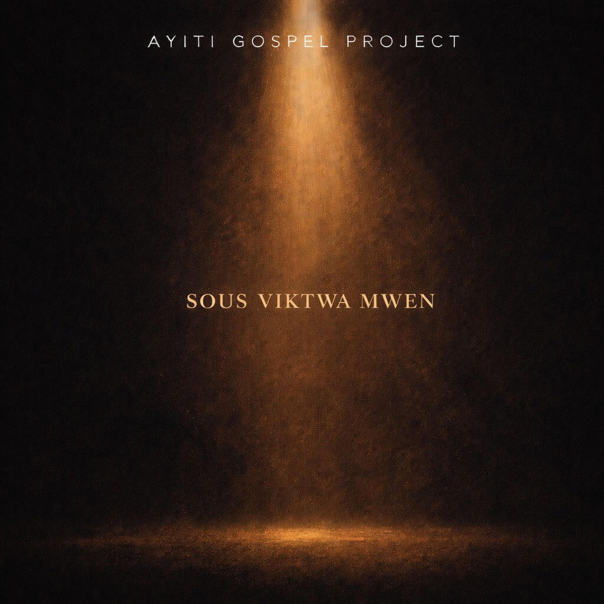 Ayiti Gospel Project - Sous Viktwa Mwen [2026]