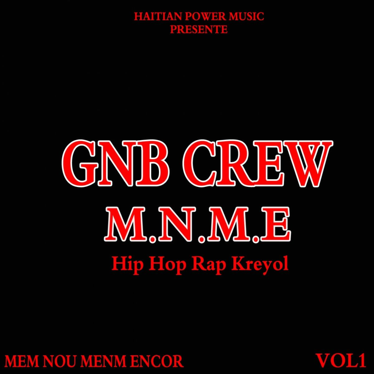 M.N.M.E mem nou menm encor, Vol. 1 (Hip Hop Rap Kreyol)