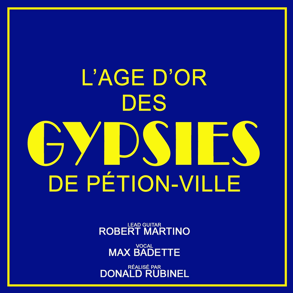 L’age d’or des Gypsies de Pétion-Ville