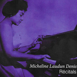 Micheline Laudun Denis Recitals