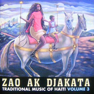 Traditional Music Of Haiti Volume 3