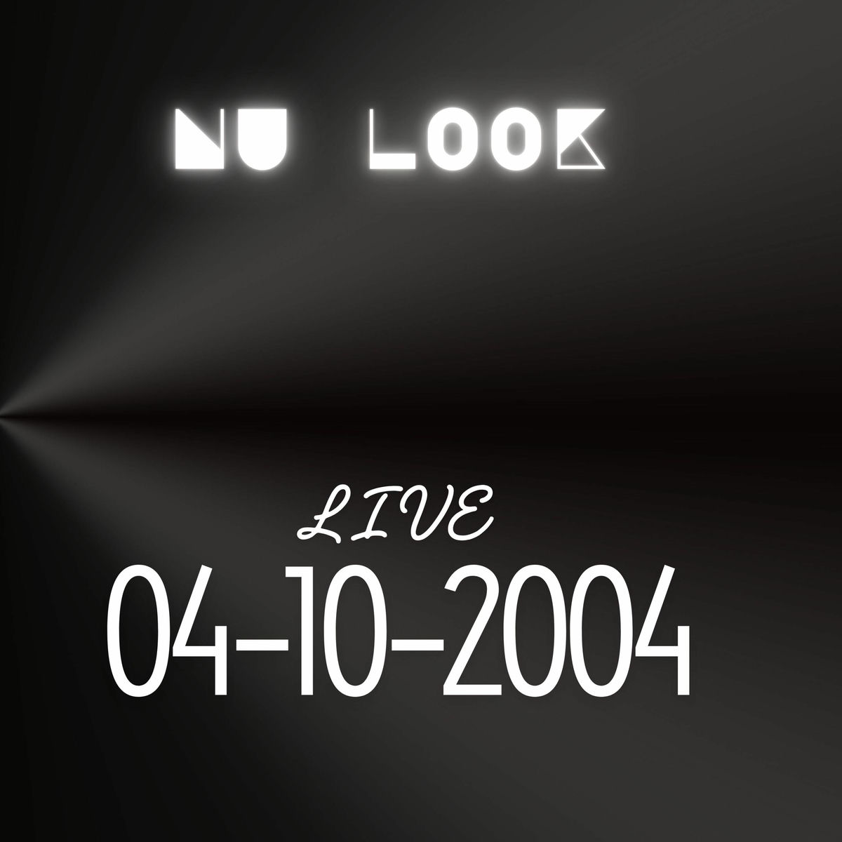 Nu Look Live Le 04-10-2004