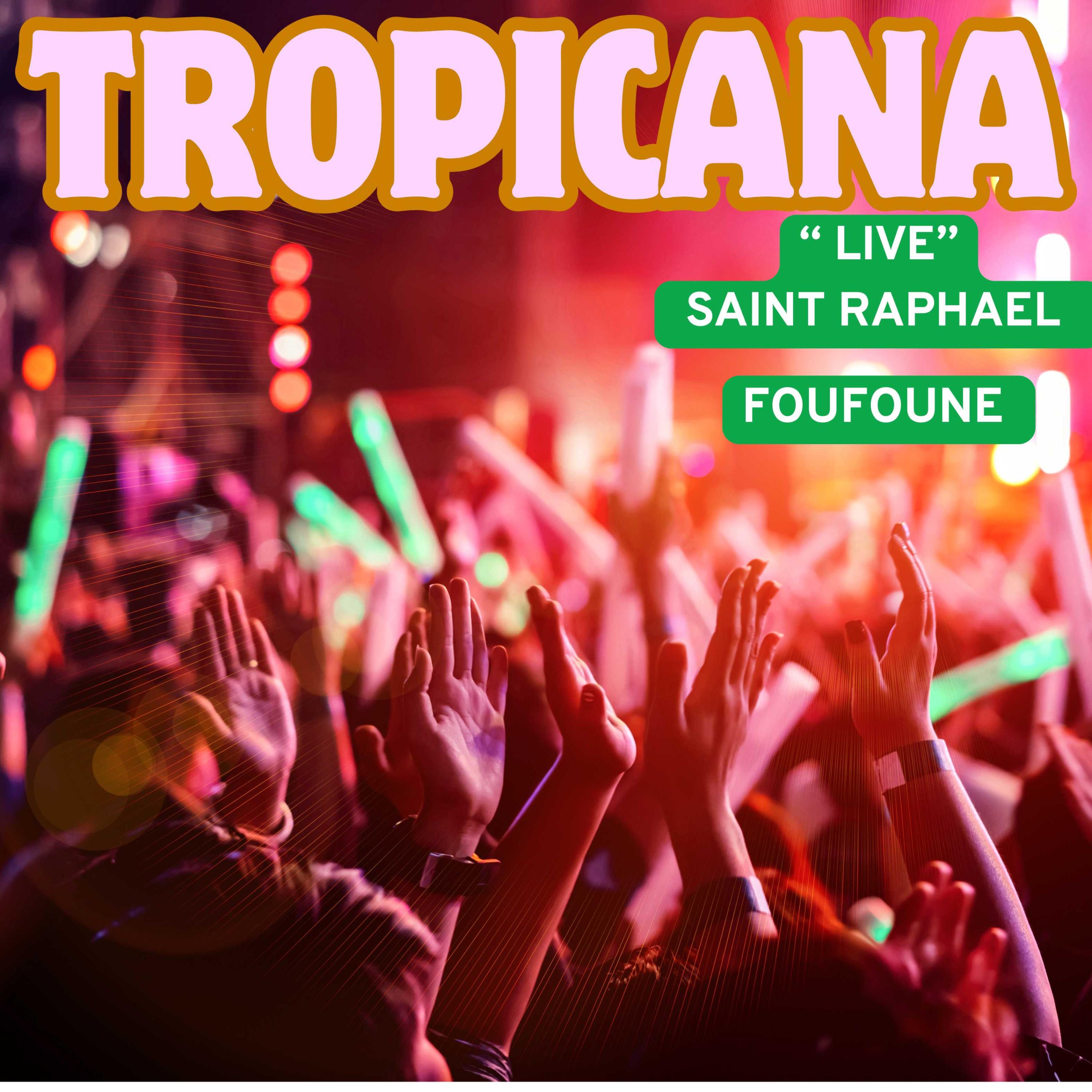 Foufoune Live  Saint Raphael