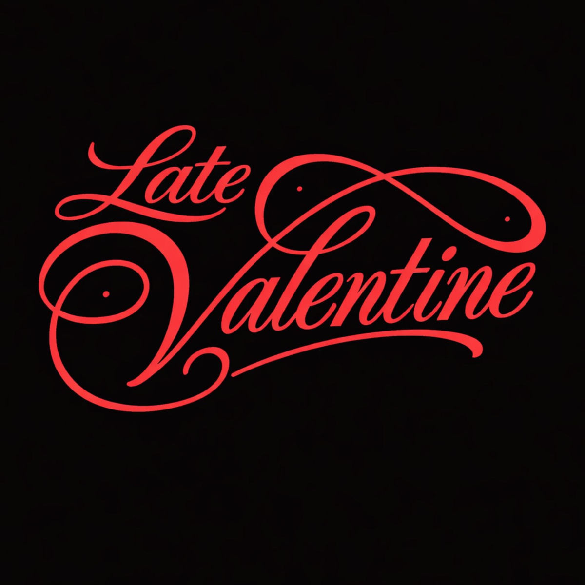 Late Valentine