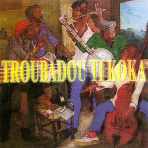 Troubadou Ti Koka