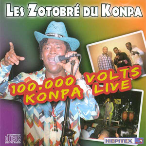 100.000 Volts Konpa Live Les Zotobré Du Konpa