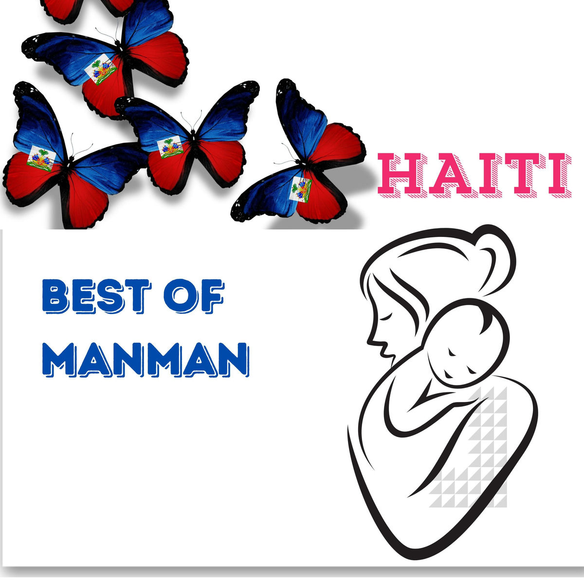 Best Of Manman Haiti
