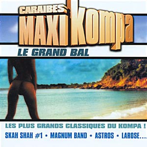 Caraibes Maxi Kompa - La Grand Bal