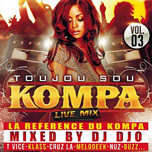 Dj Djo Toujou Sou Kompa Mix - Vol.3