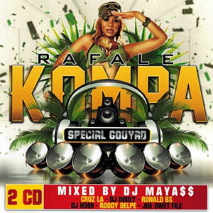 Dj Maya$$ Rafale Kompa Special Gouyad