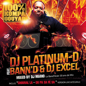 Dj Platinum-D ft. Bann’d & Dj Excel 100% Kompa Gouyad (Dj Mario)