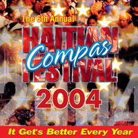 Haitian Compas Festival 2004 - The 6th Annual