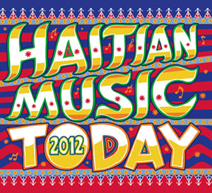 Haitian Music Today 2012