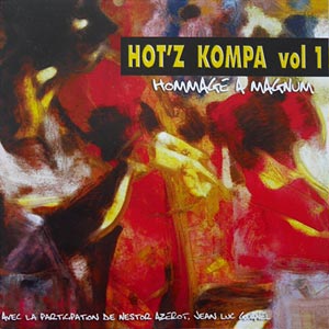 Hot’z Kompa Hommage à Magnum Vol.1