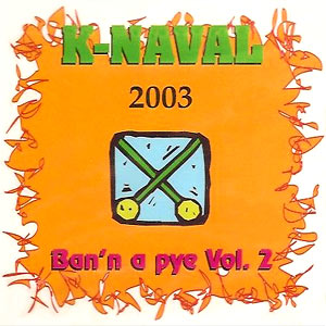 K-Naval 2003 Ban’n a pye - Vol.2
