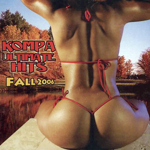 Kompa Ultimate Hits - Fall 2006