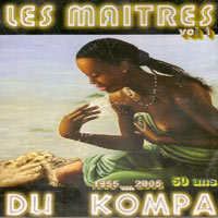 Les Maitres Du Kompa - Vol. 1 (1955-2005)