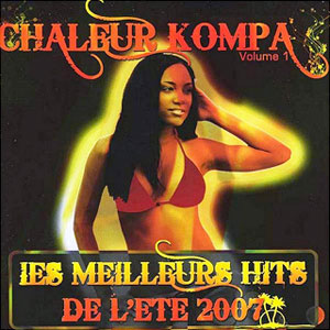 Les Meilleurs Hits De L’été 2007 Chaleur Kompa Vol.1