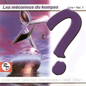Les Méconnus Du Kompas - Live Vol.1