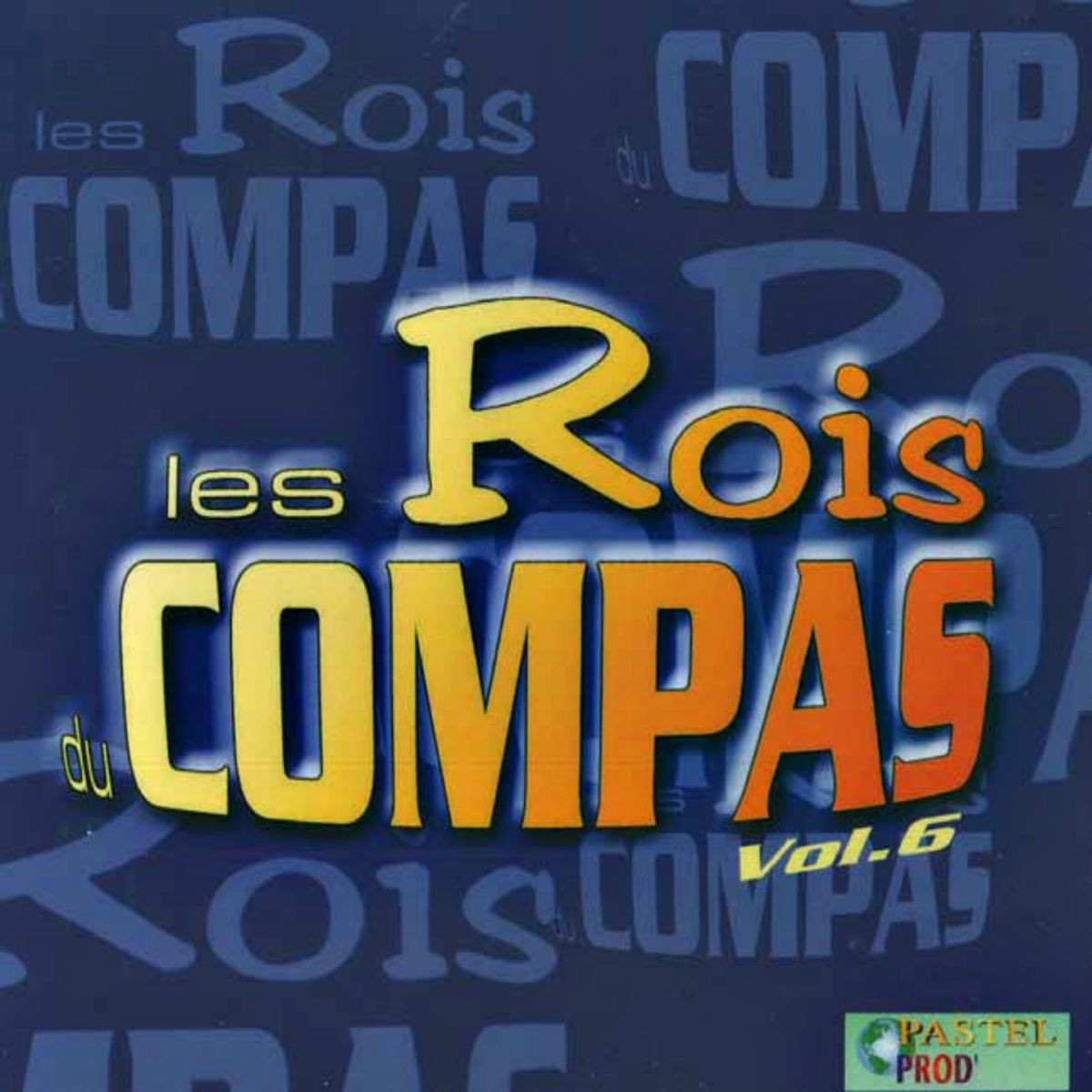 Les Rois Du Compas Volume 6