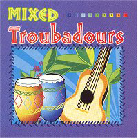 Mixed Troubadours