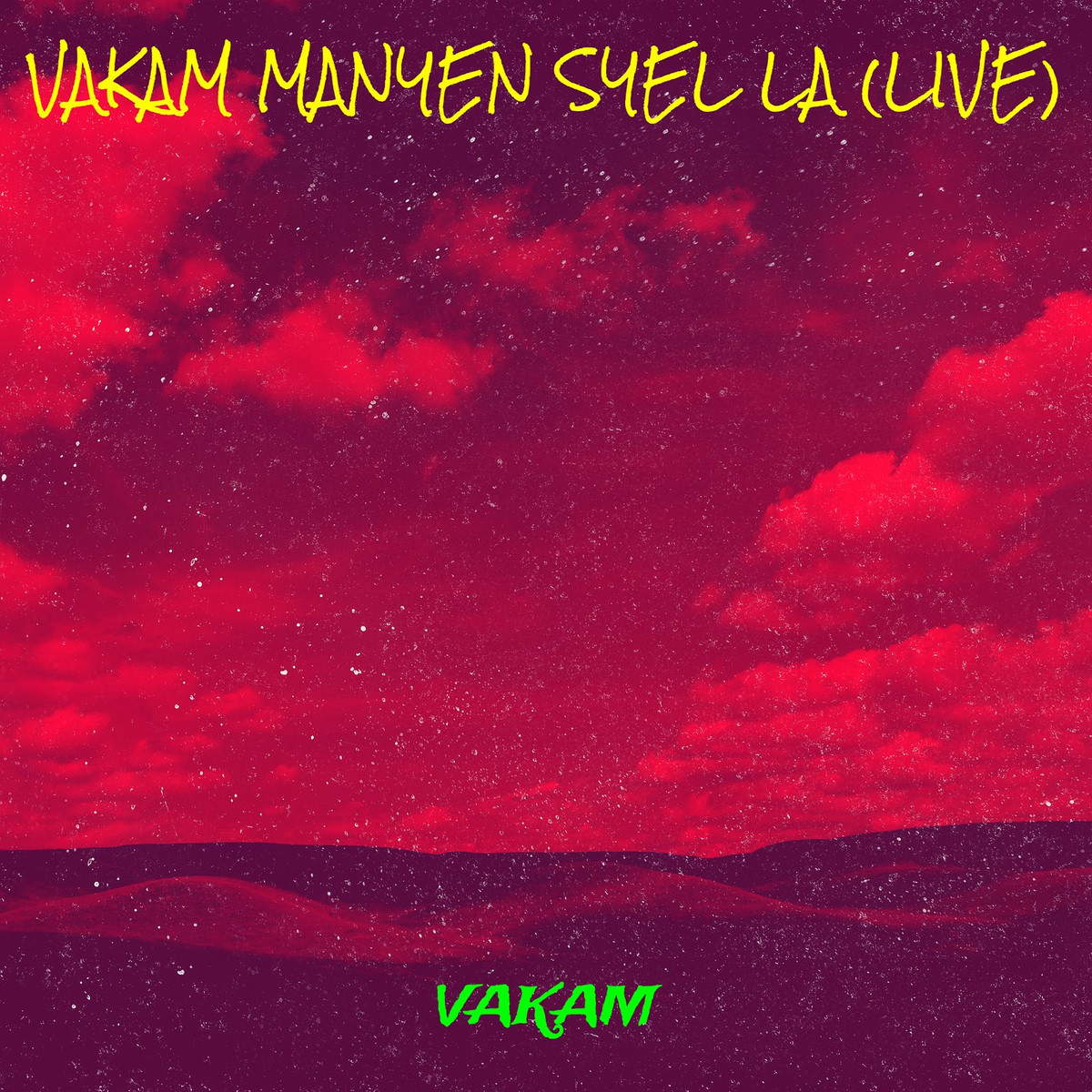 Vakam Manyen Syel La (Live)