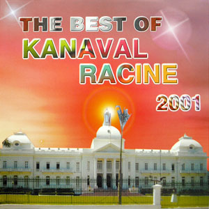 The Best Of Kanaval 2001 - Racine