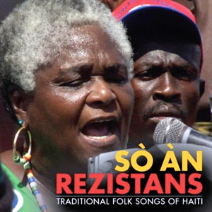 Rezistans - Traditional Folk Songs of Haiti